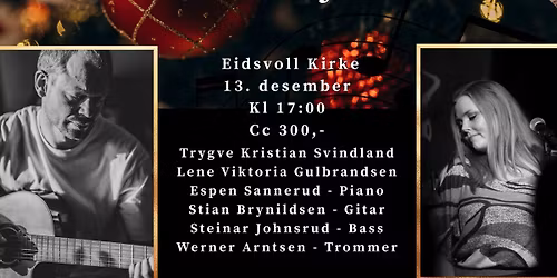 Julekonsert med Trygve Kristian Svindland & Lene Viktoria Gulbrandsen