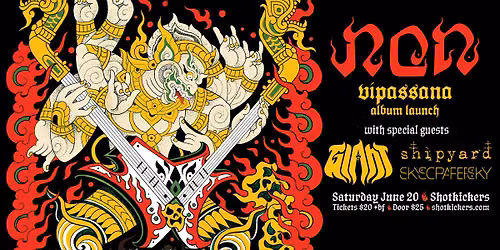 NON \u2018Vipassana\u2019 Album Launch with GIANT, SHIPYARD and SKY SCRAPER SKY (debut)