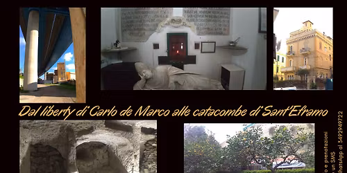 Dal liberty di Carlo De Marco alle catacombe di Sant'Eframo