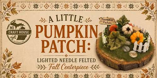 A Little Pumpkin Patch:  Lighted Needle Felted Fall Centerpiece at Nauti MI