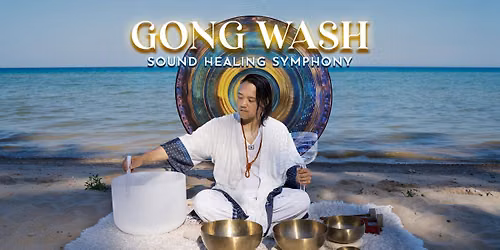 Gong Wash Sound Healing Symphony