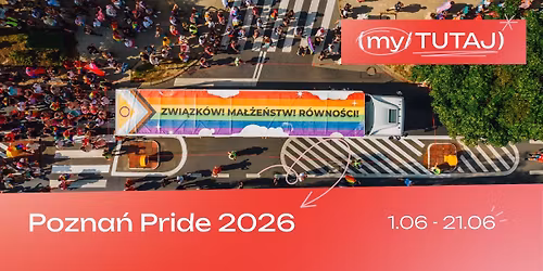 Pozna\u0144 Pride 2026 \/ XXII Marsz R\u00f3wno\u015bci w Poznaniu