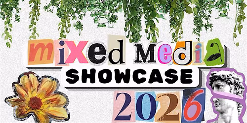 MIXED MEDIA SHOWCASE 2026