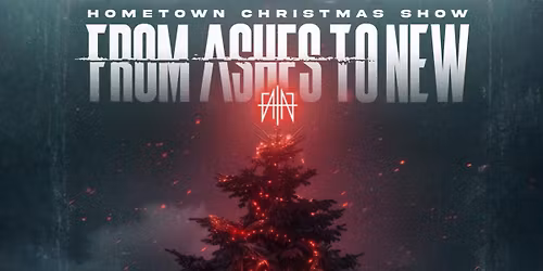 From Ashes to New - Hometown Christmas Show