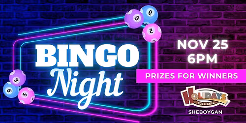 November 25th Bingo Night | Holidays Pub & Grill - Sheboygan