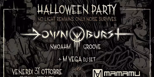 Halloween Party \u2606 Downburst live + M Vega Dj set \u2606 Mamamu