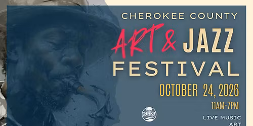 Cherokee County Art and Jazz Festival 2026