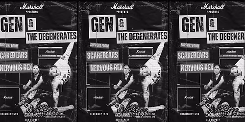 Gen & The Degenerates + Nervous Rex + Scare Bears | FREE SHOW | Exchange