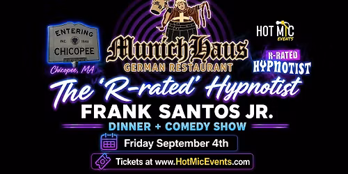 R-rated Hypnotist Dinner + Comedy Show at Munich Haus in Chicopee, MA