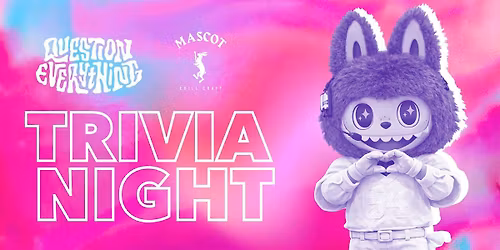 Question Everything Trivia @ Mascot Brewery