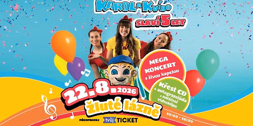 Karol a Kv\u00eddo - Narozeninov\u00fd MEGAKONCERT - Praha 22.8.2026 + host\u00e9