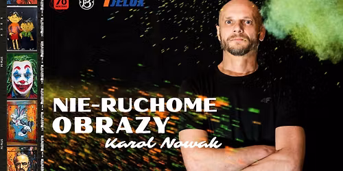 Wernisa\u017c wystawy Nie-ruchome obrazy. Karol Nowak. 8 maja 2026