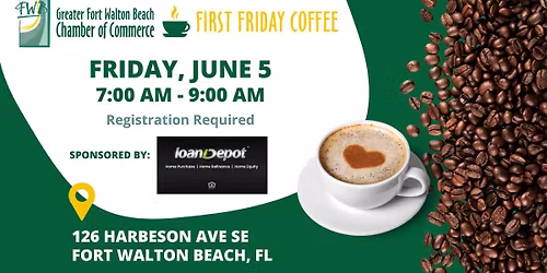First Friday Coffee sponsored by LoanDepot Emerald Coast