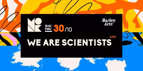 WE ARE SCIENTISTS live at MONK \/\/ Roma