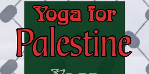 (Date not decided) Yoga for Palestine \ud83c\udf49 Yoga f\u00f6r Palestina (date TBA)