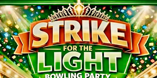 Strike for the Light Bowling Party 