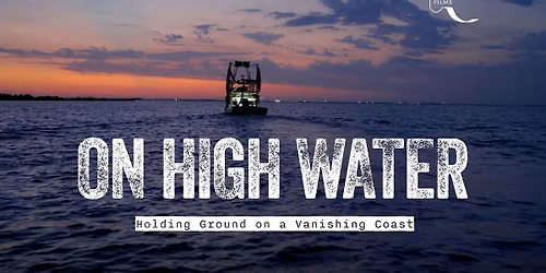 On High Water: Film Screening & Discussion