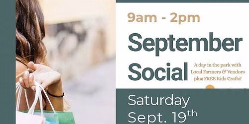 \ud83d\udecd\ufe0f LOCAL MARKET -September Social \ud83d\udecd\ufe0f Sept 19th 9am to 2pm