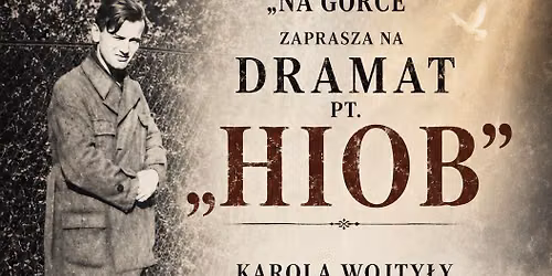 Spektakl "Hiob" Karola Wojty\u0142y 