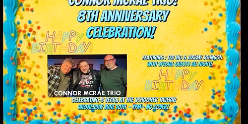 Connor McRae Trio 8th anniversary celebration!