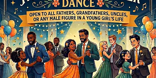 Father & Daughter Dance "A Night of Magic and Memories!"