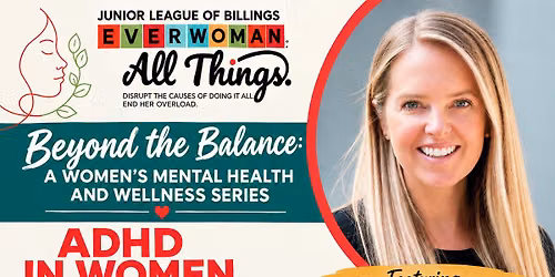 Beyond the Balance: A Women's Mental Health and Wellness Series ADHD