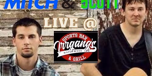 Mitch and Scott ,Live at maplewood 