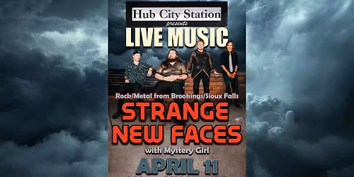 Live Music: STRANGE NEW FACES with Mystery Girl - Rock\/metal from Brookings\/Sioux Falls
