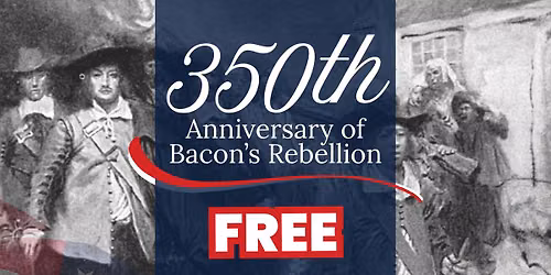 350th Anniversary of Bacon's Rebellion
