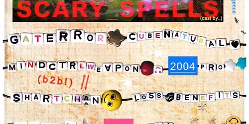 SCARY SPELLS (presented by thankyouthankyou + static ant intelligence)