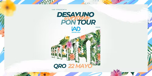 QRO - Desayuno de Verano PON Tour