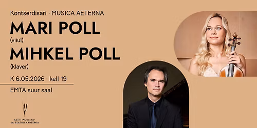 Musica Aeterna. Mari Poll (viiul), Mihkel Poll (klaver)