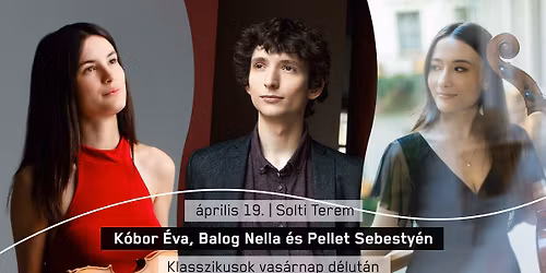 K\u00f3bor \u00c9va, Balog Nella \u00e9s Pellet Sebesty\u00e9n 