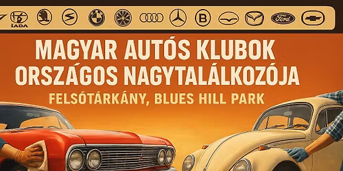 II. MAGYAR AUT\u00d3S KLUBBOK ORSZ\u00c1GOS NAGYTAL\u00c1LKOZ\u00d3JA-V\u00c1S\u00c1R \u00c9S ALKATR\u00c9SZ B\u00d6RZE-FELS\u0150T\u00c1RK\u00c1NY\/ BLUES HILL 