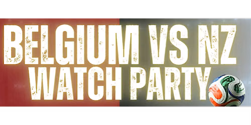 DC Watch Party: Belgium v. New Zealand World Cup Match