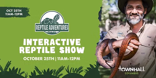 Interactive Reptile Show by Reptile Adventures at Townhall Columbus