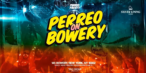 PERREO ON BOWERY - Latin & Reggaeton Party at Downtown NYC