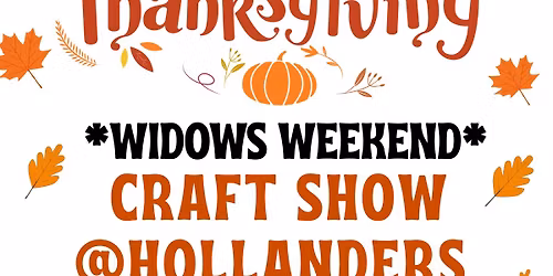 ~Widows Weekend Craft Show~