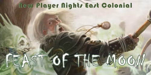New Player Nights East Colonial - Tier 1 (Various DMs)