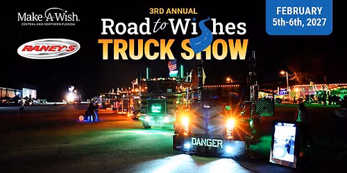 Road to Wishes TRUCK SHOW 2027 (Benefitting Make-A-Wish Foundation)