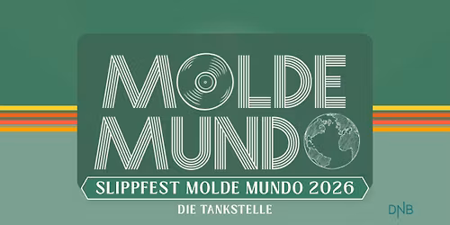 Slippfest Molde Mundo 2026 \/\/ Die Tankstelle