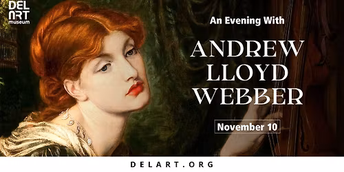 An Evening with Andrew Lloyd Webber: A Benefit for the Delaware Art Museum