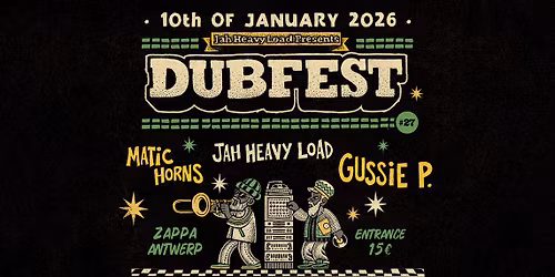 Dubfest #27 : Jah Heavy Load meets Gussie P & Matic horns