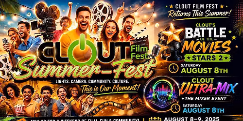CLOUT SUMMER-FEST plus Battle of the Movie Stars 2