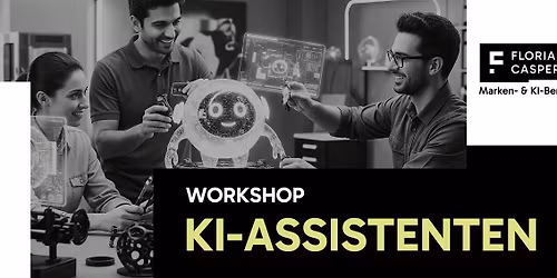 WORKSHOP KI-ASSISTENTEN \u2013 F\u00dcR UNTERNEHMER:INNEN 06\/26