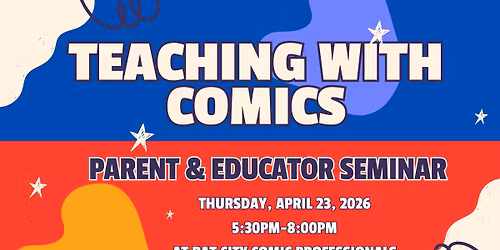 Teaching With Comics Class for Parents and Educators 