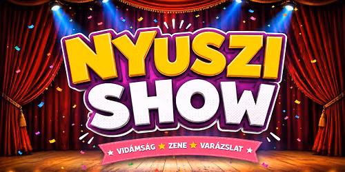 NYUSZI Show - Szeged