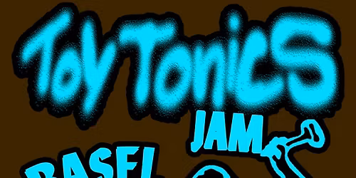 Toy Tonics Jam Basel \u2013 Vol. 2