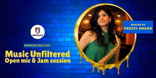 Music Unfiltered Open Mic & Jam ft Preeti Anand