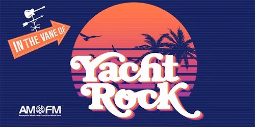 AMFM Presents: In The Vane Of Yacht Rock 